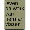 Leven en werk van Herman Visser door P. Beernink