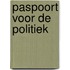 Paspoort voor de politiek