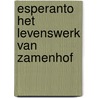 Esperanto het levenswerk van zamenhof by Tilleux