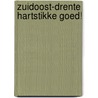 Zuidoost-Drente HARTstikke goed! door M. de Vries