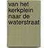 Van het Kerkplein naar de Waterstraat