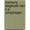 Memory dagboek van c.p. sorgdrager door Sorgdrager