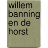 Willem banning en de horst door Peter Linde