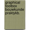 Graphical toolbox bouwkunde praktykb. door Schepers