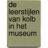 De leerstijlen van Kolb in het museum