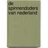De Spinnendoders van Nederland door H. Nieuwenhuijsen