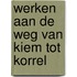 Werken aan de weg van kiem tot korrel