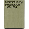 Herstructurering broodbakkerij 1990-1994 by Unknown