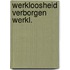 Werkloosheid verborgen werkl.