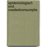 Epidemiologisch ond. voedselconsumptie door Rindert Kromhout,