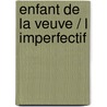 Enfant de la veuve / l imperfectif door Sarmate