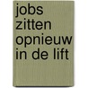 Jobs zitten opnieuw in de lift door M. Booghmans