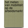Het meten van mobiliteit op de arbeidsmarkt door M. Booghmans