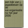 Een kijk van J. Jagadeesan op de Sai-organisatie na het jaar 2000 door J. Jagadeesan