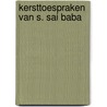 Kersttoespraken van s. sai baba door Sathya Sai Baba