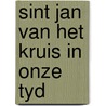 Sint jan van het kruis in onze tyd door Aarnink