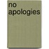 No apologies