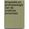 Amputatie en protheseologie van de onderste extremiteit door Onbekend