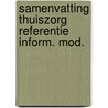 Samenvatting thuiszorg referentie inform. mod. door Onbekend
