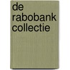De Rabobank Collectie door R. Roos