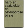 Hart- en vaatziekten en osteoporose bij SLE door I.E.M. Bultink