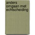 Anders omgaan met echtscheiding