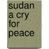 Sudan a cry for peace