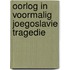 Oorlog in voormalig joegoslavie tragedie