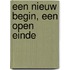 Een nieuw begin, een open einde