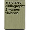 Annotated dibliography 2 women violence door Robbert Borst