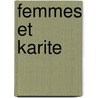 Femmes et karite by Bey