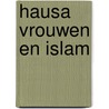 Hausa vrouwen en islam door Koster