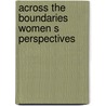 Across the boundaries women s perspectives door Onbekend