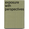 Exposure with perspectives by M. van Zuijlen