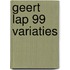 Geert lap 99 variaties