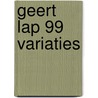 Geert lap 99 variaties by Johan Hidding