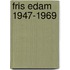 Fris Edam 1947-1969
