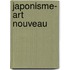 Japonisme- Art Nouveau