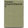 Franquin stripschriftspecial 6 by Bree
