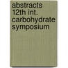 Abstracts 12th int. carbohydrate symposium by Unknown