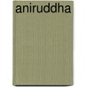 Aniruddha by S. Vyasadeva