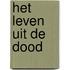 Het leven uit de dood