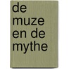 De Muze en de Mythe door P.J. Smith
