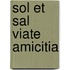 Sol et sal viate amicitia