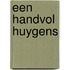 Een handvol Huygens