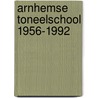 Arnhemse toneelschool 1956-1992 by Lange