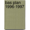 BAS plan 1996-1997 door Onbekend