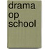 Drama op school