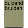 Duizend bruiden by P. Toonen