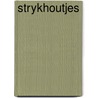 Strykhoutjes door Graus